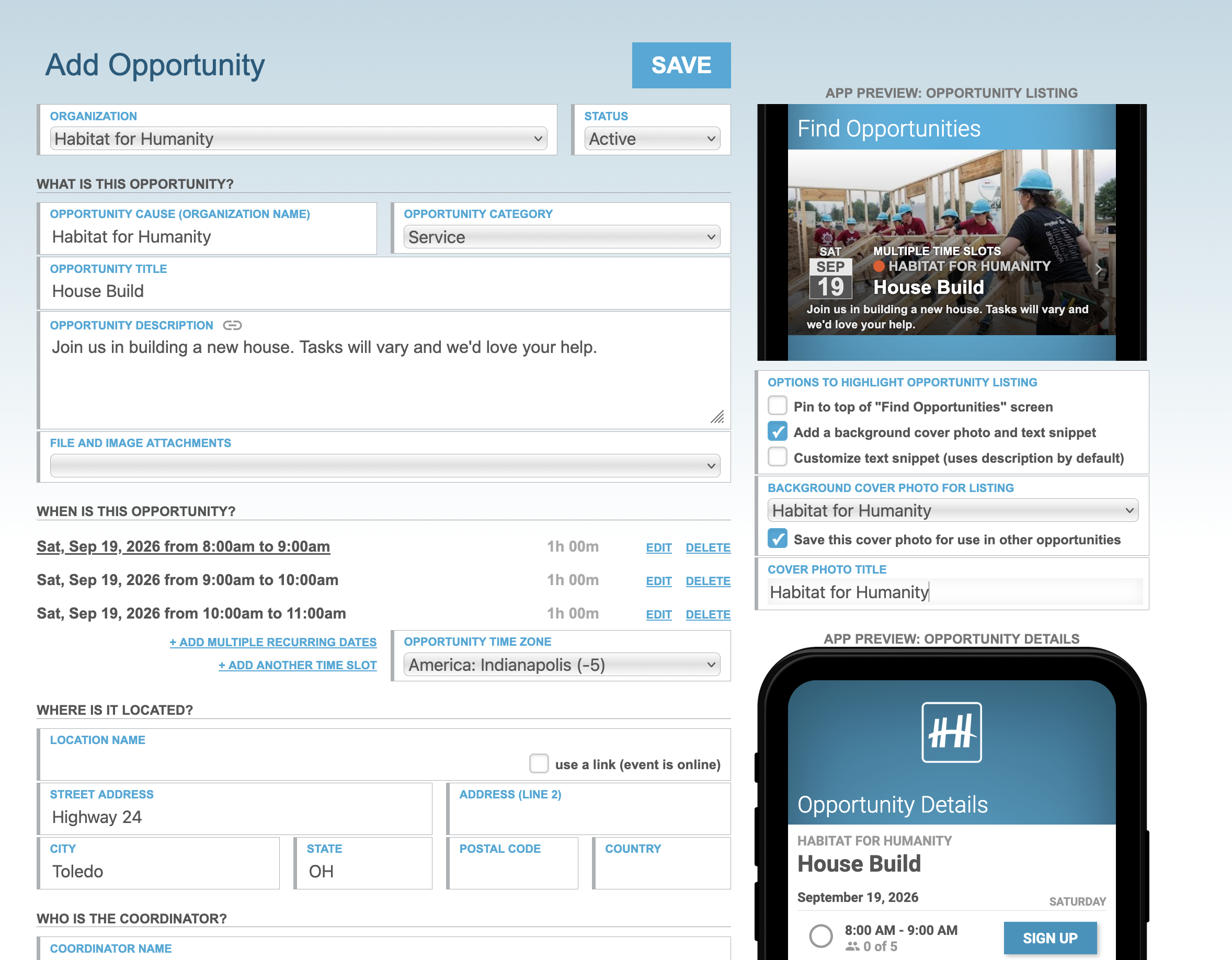The Add Opportunity screen showing a House Build event for Habitat for Humanity with three one-hour time slots, alongside live app previews of the opportunity listing and details screens.